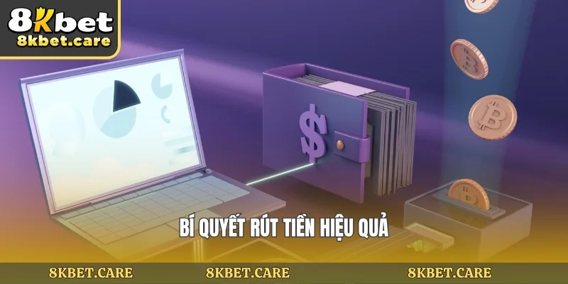 Bí quyết rút tiền hiệu quả